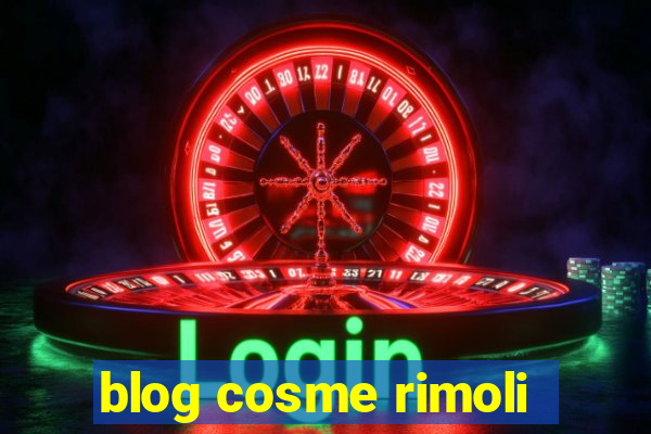 blog cosme rimoli